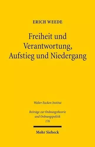 Freiheit und Verantwortung, Aufstieg und Niedergang cover