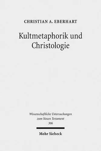 Kultmetaphorik und Christologie cover