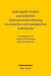 Individuelle Freiheit und kollektive Interessenwahrnehmung im deutschen und europäischen Arbeitsrecht cover