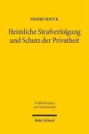 Heimliche Strafverfolgung und Schutz der Privatheit cover