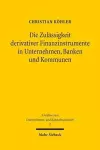 Die Zulässigkeit derivativer Finanzinstrumente in Unternehmen, Banken und Kommunen cover