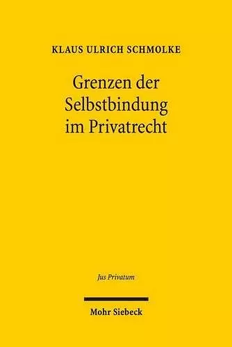 Grenzen der Selbstbindung im Privatrecht cover