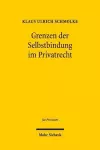 Grenzen der Selbstbindung im Privatrecht cover