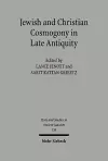 Jewish and Christian Cosmogony in Late Antiquity cover