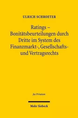 Ratings - Bonitätsbeurteilungen durch Dritte im System des Finanzmarkt-, Gesellschafts- und Vertragsrechts cover