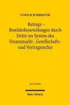 Ratings - Bonitätsbeurteilungen durch Dritte im System des Finanzmarkt-, Gesellschafts- und Vertragsrechts cover