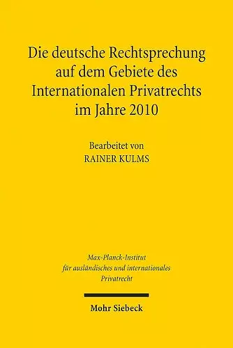 Die deutsche Rechtsprechung auf dem Gebiete des Internationalen Privatrechts im Jahre 2010 cover