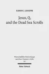 Jesus, Q, and the Dead Sea Scrolls cover