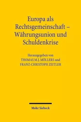 Europa als Rechtsgemeinschaft - Währungsunion und Schuldenkrise cover