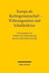 Europa als Rechtsgemeinschaft - Währungsunion und Schuldenkrise cover