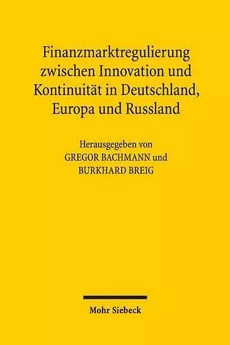 Finanzmarktregulierung zwischen Innovation und Kontinuität in Deutschland, Europa und Russland cover