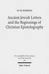 Ancient Jewish Letters and the Beginnings of Christian Epistolography cover