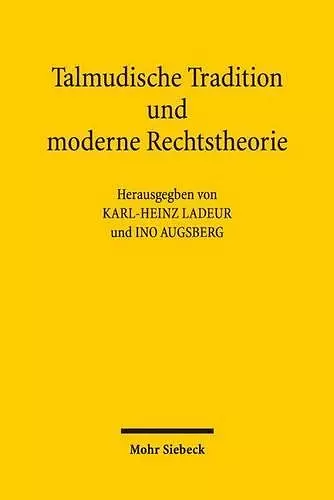 Talmudische Tradition und moderne Rechtstheorie cover