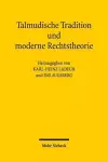 Talmudische Tradition und moderne Rechtstheorie cover