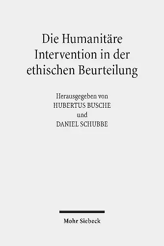 Die Humanitäre Intervention in der ethischen Beurteilung cover