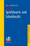 Spieltheorie und Schuldrecht cover