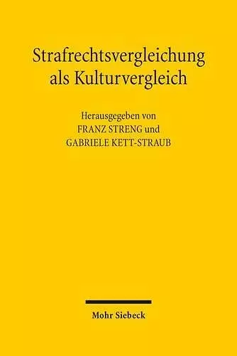 Strafrechtsvergleichung als Kulturvergleich cover