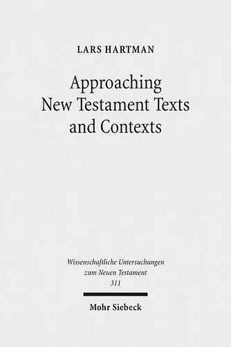 Approaching New Testament Texts and Contexts cover