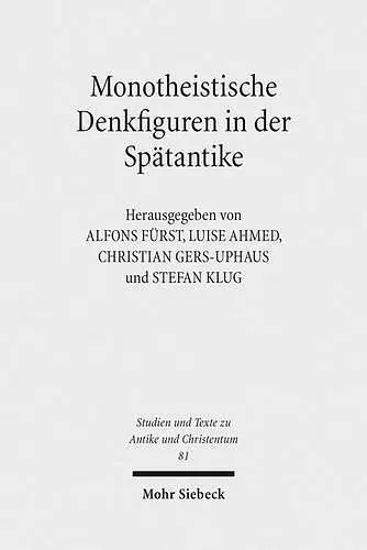 Monotheistische Denkfiguren in der Spätantike cover