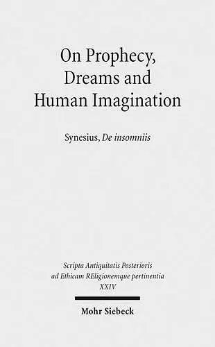 On Prophecy, Dreams and Human Imagination cover