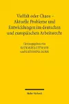 Vielfalt oder Chaos - Aktuelle Probleme und Entwicklungen im deutschen und europäischen Arbeitsrecht cover