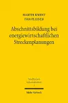 Abschnittsbildung bei energiewirtschaftlichen Streckenplanungen cover