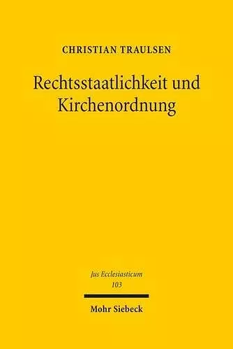 Rechtsstaatlichkeit und Kirchenordnung cover