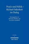 Praxis und Politik - Michael Oakeshott im Dialog cover