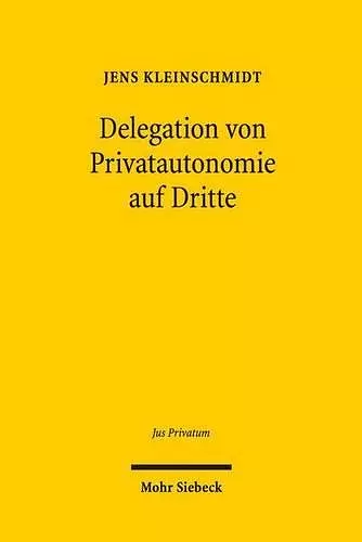 Delegation von Privatautonomie auf Dritte cover