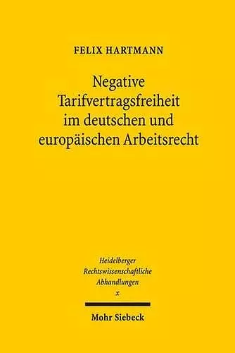 Negative Tarifvertragsfreiheit im deutschen und europäischen Arbeitsrecht cover