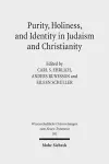 Purity, Holiness, and Identity in Judaism and Christianity cover