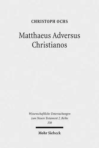 Matthaeus Adversus Christianos cover