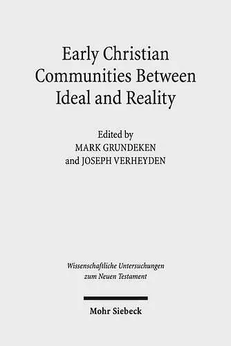 Early Christian Communities Between Ideal and Reality cover