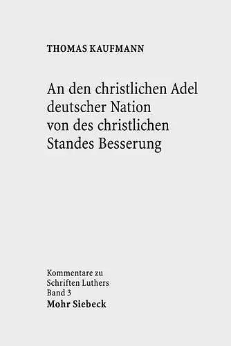 An den christlichen Adel deutscher Nation von des christlichen Standes Besserung cover