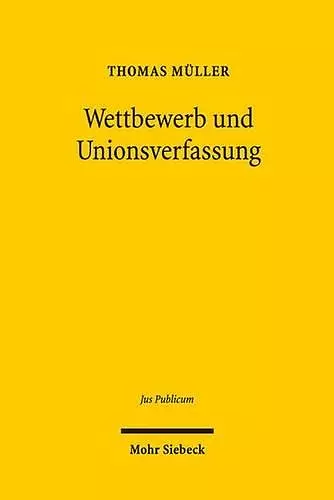 Wettbewerb und Unionsverfassung cover