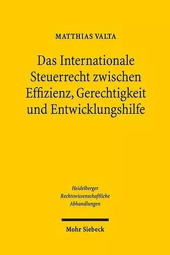 Das Internationale Steuerrecht zwischen Effizienz, Gerechtigkeit und Entwicklungshilfe cover