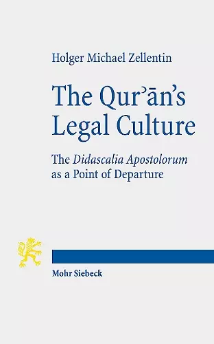 The Qur'ān's Legal Culture cover