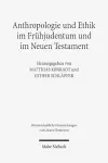 Anthropologie und Ethik im Frühjudentum und im Neuen Testament cover