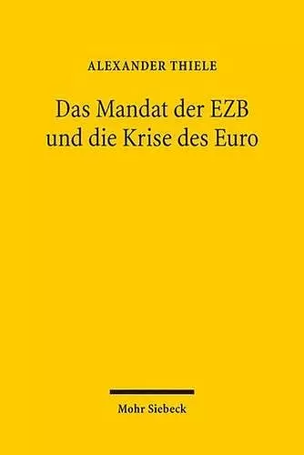 Das Mandat der EZB und die Krise des Euro cover