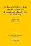 Die deutsche Rechtsprechung auf dem Gebiete des Internationalen Privatrechts im Jahre 2011 cover