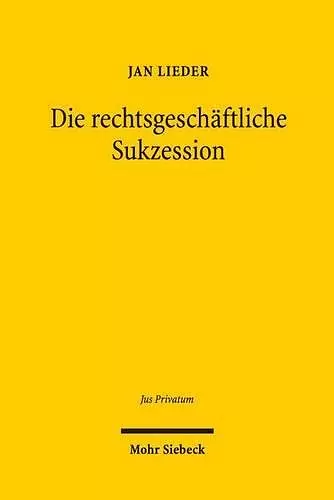 Die rechtsgeschäftliche Sukzession cover