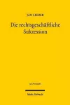 Die rechtsgeschäftliche Sukzession cover