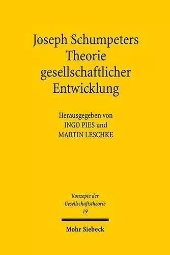 Joseph Schumpeters Theorie gesellschaftlicher Entwicklung cover