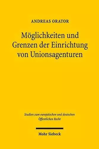 Möglichkeiten und Grenzen der Einrichtung von Unionsagenturen cover