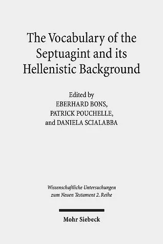 The Vocabulary of the Septuagint and its Hellenistic Background cover