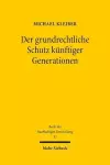 Der grundrechtliche Schutz künftiger Generationen cover