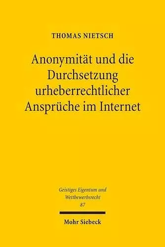 Anonymität und die Durchsetzung urheberrechtlicher Ansprüche im Internet cover