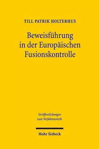 Beweisführung in der Europäischen Fusionskontrolle cover