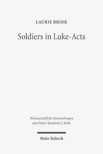 Soldiers in Luke-Acts cover