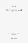 The Tragic in Mark cover